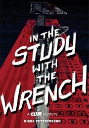 In the Study With the Wrench (Diana Peterfreund)