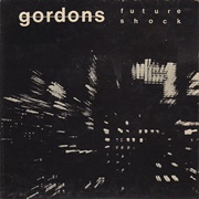 Gordons - Future Shock