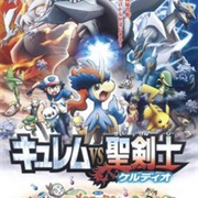 Pokémon the Movie: Kyurem vs. the Sword of Justice