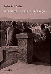 Malagueta, Perus E Bacanaço (João Antônio)