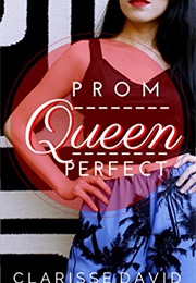 Prom Queen Perfect (Clarisse David)