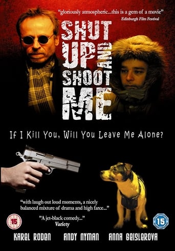 Shut Up and Shoot  Me (2005)