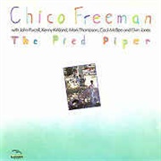 Chico Freeman - The Pied Piper (1984)