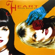 Desire Walks on (Heart, 1993)