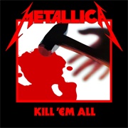 Kill 'em All - Metallica
