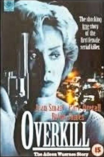 Overkill: The Aileen Wuornos Story (1992)