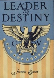 Leader by Destiny (Jeanette Eaton)