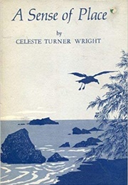A Sense of Place (Celeste Turner Wright)