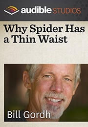 Why Spider Has a Thin Waist (Bill Gordh)