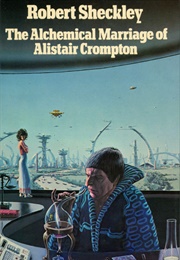The Alchemical Marriage of Alistair Crompton (Robert Sheckley)