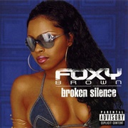 Foxy Brown - Broken Silence