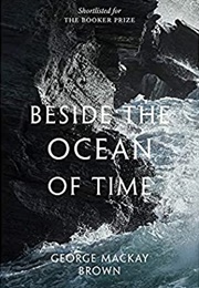 Beside the Ocean of Time (George MacKay Brown)