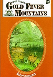 In the Colorado Gold Fever Mountains (Robert Cooperman)