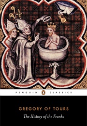 The History of the Franks (Gregory of Tours)