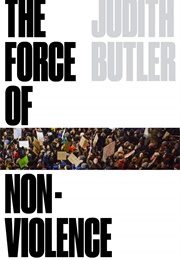 The Force of Non-Violence (Judith Butler)