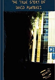 The True Story of David Munyakei (Billy Kahora)