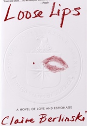 Loose Lips (Claire Berlinski)