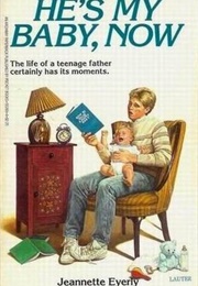 He's My Baby Now (Jeannette Eyerly)