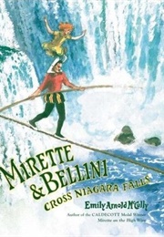 Mirette & Bellini Cross Niagara Falls (Emily Arnold McCully)