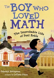 The Boy Who Loved Math: The Improbable Life of Paul Erdos (Deborah Heiligman)