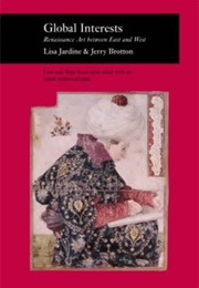 Global Interests (Lisa Jardine and Jerry Brotton)
