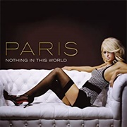 Nothing in This World - Paris Hilton