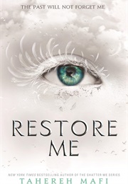 Restore Me (Tahereh Mafi)