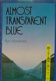 Almost Transparent Blue (Ryu Murakami; Trans. by Nancy Andrew)
