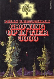 Growing Up in Tier 3000 (Felix C. Gotschalk)
