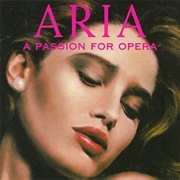 Aria: A Passion for Opera