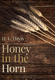 Honey in the Horn (H.L. Davis)