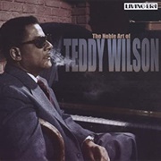 The Noble Art of Teddy Wilson