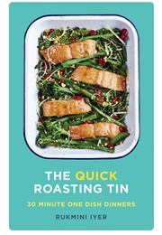 The Quick Roasting Tin (Rukmini Iyer)