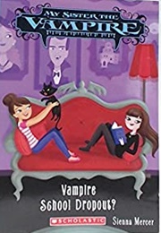 Vampire School Dropout? (Sienna Mercer)