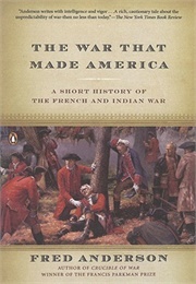 The War That Made America (Anderson)