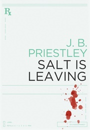 Salt Is Leaving (J.B. Priestley)