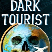 Dark Tourist