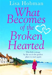 What Becomes of the Broken-Hearted? (Lisa Hobman)