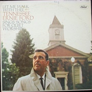 Tennesse Earl Ford - Let Me With Thee
