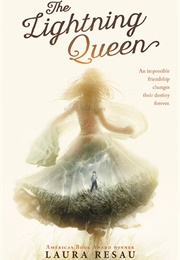 The Lightning Queen (Laura Resau)