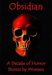 Obsidian: A Decade of Horror Stories by Women (Tanith Lee)