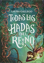 Todas Las Hadas Del Reino (Laura Gallego)