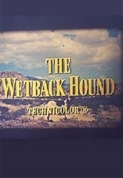 The Wetback Hound (1957)