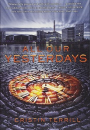 All Our Yesterdays (Cristin Terrill)