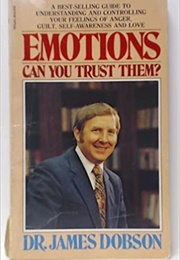 Emotions: Can You Trust Them (James Dobson)