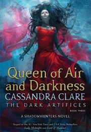 Queen of Air and Darkness (Cassandra Clare)