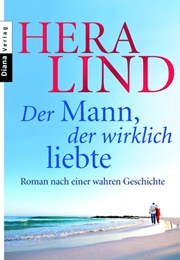 Der Mann Der Wirklich Liebte (Hera Lind)