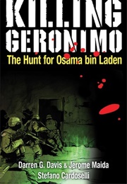 Killing Geronimo: The Hunt for Osama Bin Laden (Darren G. Davis)