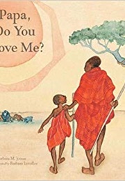Papa, Do You Love Me? (Barbara M. Joosse)