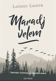 Maradj Velem (Leiner Laura)